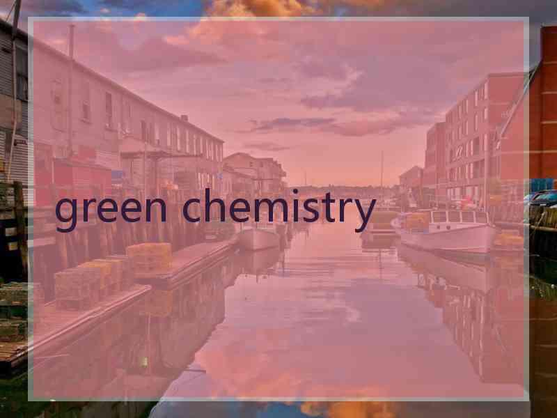 green chemistry