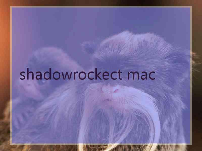 shadowrockect mac