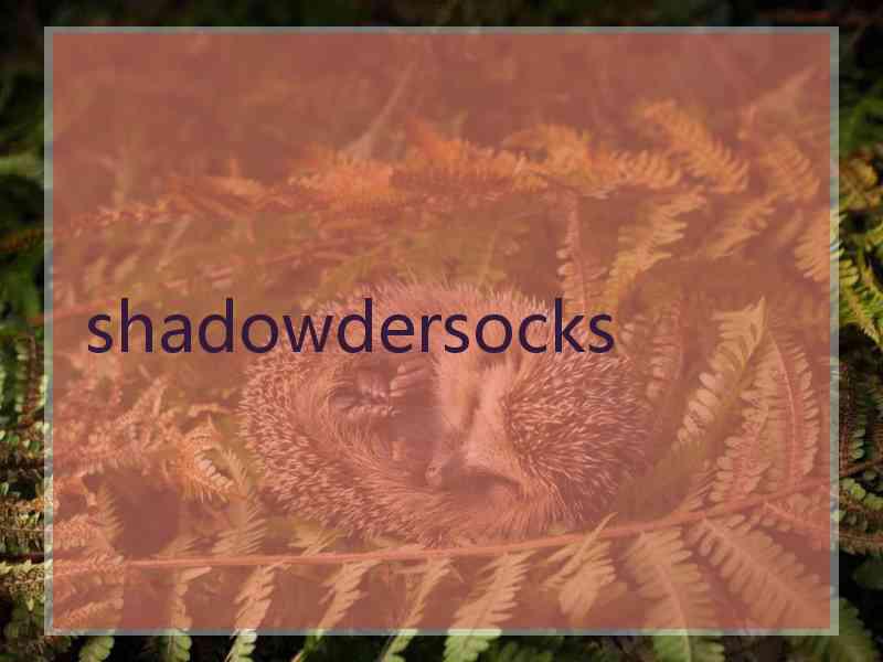 shadowdersocks